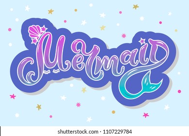 Mermaid text as logotype, badge, patch, icon isolated on white background. Handwritten lettering Mermaid for birthday, greeting card, party invitation, flyer, banner template. Vector