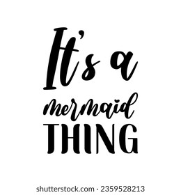 it's a mermaid thing black letter quote