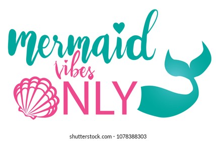 Free Free 84 Mermaid Vibes Only Svg SVG PNG EPS DXF File