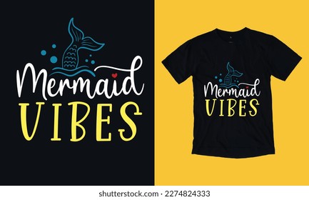 mermaid vibes t shirt design svg vector, png, jpg files, typography t shirt, mermaid 
