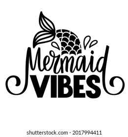 Mermaid Vibes- Vector glitter quote. Summer phrase with mermaid tail. Typography design for print, poster, t-shirt, party decoration, mugs.