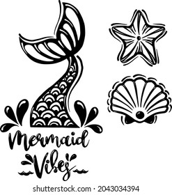 Mermaid vibes, vector illustration with mermaid tail. Mermaid Clipart, Sea Beach. Funny motivational slogan with mermaid tail in vector eps. Good for printing press, gifts, shirts