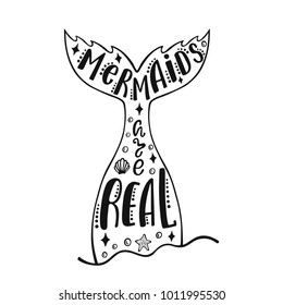 Mermaids are real. Hand drawn inspiration quote about summer with tail, sea stars, shells. Typography design for print, poster, invitation, t-shirt. Vector illustration isolated.