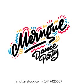 Merngue Dance Party lettering hand drawing design. May be use as a Sign, illustration, logo or poster.
