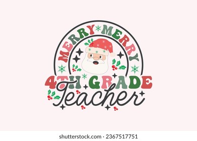 Merry 4th Grade Teacher Christmas Retro Typography T-shirt design