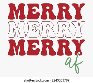 Merry Af Christmas Saying SVG, Retro Christmas T-shirt, Funny Christmas Quotes, Merry Christmas Saying SVG, Holiday Saying SVG, New Year Quotes, Winter Quotes SVG, Cut File for Cricut, Silhouette