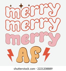 Merry Af shirt, thick thighs shirt, happy Christmas shirt, Christmas pint template shirt, Christmas Cards, Holiday, Christmas T-shirt ,Svg Design ,Cutting File, Cricut, Sticker,