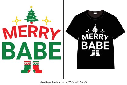 Merry Babe T-shirt design, Christmas day typography t-shirt design, Christmas typography vector t-shirt design