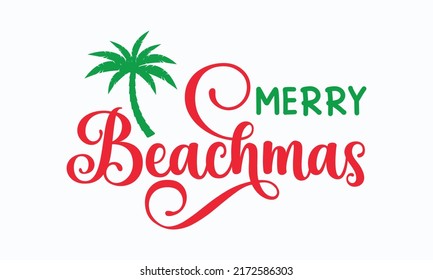 merry beachmas - Christmas in July. Lettering vector illustration. Christmas Quote Design templet. EPS 10 vector.