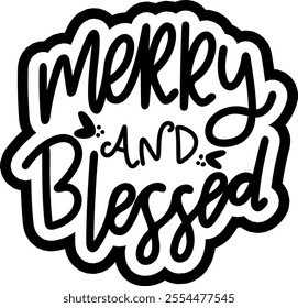 merry and blessed merry christmas black vector graphic design and cut file