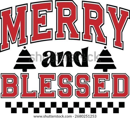  Merry And Blessed, Christmas Design, Winter Design