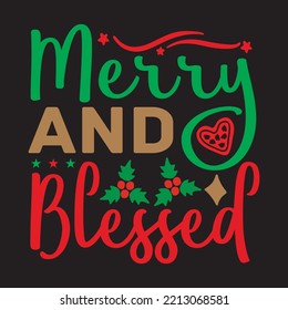 Merry ANd Blessed svg design