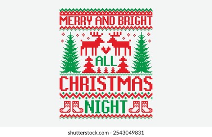 Feliz Y Brillante Toda La Noche De Navidades - Feo Diseño De La Camiseta Del Suéter De La Navidad, Usted Nunca Ganará Si Usted Nunca Comienza La Motivación Cita Tipografía De Vector Escrita A Mano Antiguas Estilo Retro, Para El Cartel, 