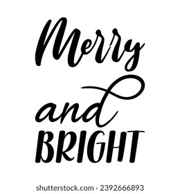 merry and bright black letters quote
