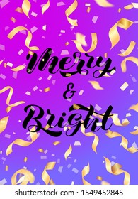 Merry & Bright brush lettering. Vector illustration for poster