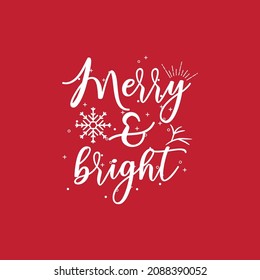 Merry and Bright - Calligraphy phrase for Christmas. Hand drawn lettering for Xmas greetings cards, invitations. Good for t-shirt, mug, scrap booking, gift, printing press. Holiday quotes.