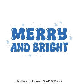 Merry and Bright - Calligraphy phrase for Christmas. Hand drawn lettering for Xmas greetings cards, invitations. Good for t-shirt, mug, scrap booking, gift, printing press. Holiday quotes.