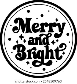 merry and bright merry christmas black vector graphic design and cut file