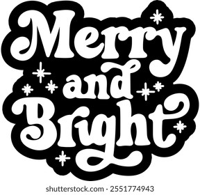 merry and bright merry christmas black vector graphic design and cut file