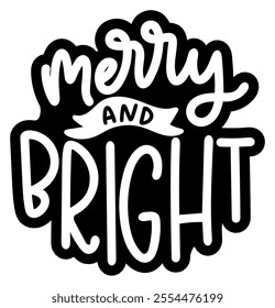 merry and bright merry christmas black vector graphic design and cut file