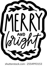 merry and bright merry christmas black vector graphic design and cut file