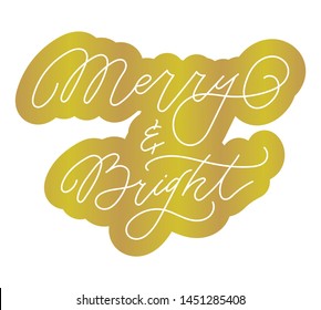 Merry and Bright Christmas calligraphy phrase. Modern lettering for cards, posters, gift tags. Handmade calligraphy. Winter holiday sketch banner. Holiday greetings quote.