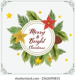 Merry and Bright Christmas Greeting Card with Round Frame on Fir Leaves, Pine Cones, Poinsettia Flower Decor on White Background Illustration.