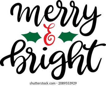 Merry and bright Christmas quote decoration for T-shirt cards frames 