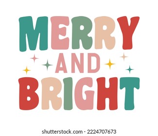 Merry and bright Christmas quote retro groovy typography sublimation SVG on white background