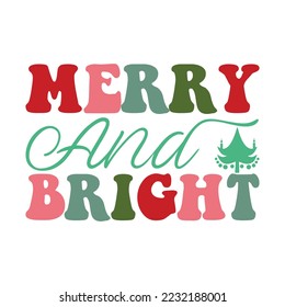 Merry and Bright Christmas Retro svg T-Shirt Design