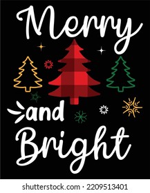  Merry and bright Merry Christmas shirt print template, funny Xmas shirt design, Santa Claus funny quotes typography design