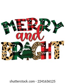 Merry and bright, christmas shirt print template typography design for vector file.