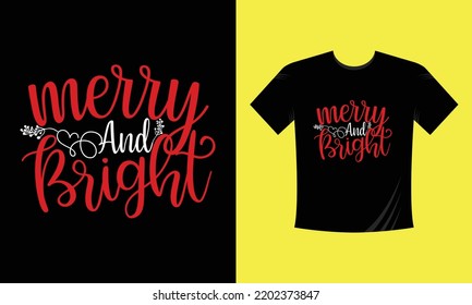 merry and bright - Christmas t shirt design vector template, snowman, snow flacks, Santa Claus, marry Christmas print