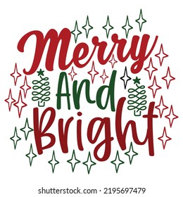 Merry And Bright - Christmas T-Shirt 