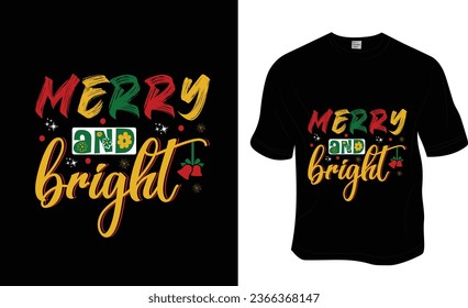 Merry and Bright, Christmas T-shirt Design. ready to print for apparel, poster, and illustration. Modern, simple, lettering t-shirt vector