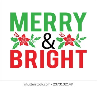 Merry And Bright, Merry Christmas T-shirts, Funny Christmas Quotes, Winter Quote, Christmas Saying, Holiday, T-shirt, Santa Claus Hat, New Year, Snowflakes Files