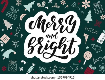 Merry and bright hand drawn lettering. Good for banner, poster, flyer, greeting card, web design, print design. Vector illustration.