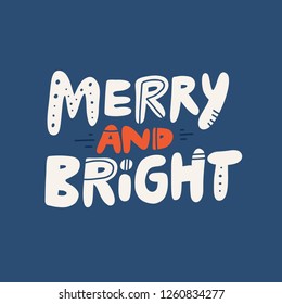 Merry and bright hand drawn vector lettering. Christmas sketch quote, phrase on blue background. Holiday slogan stylized typography. Xmas, New year poster, banner, greeting card design element