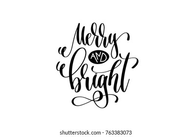 merry and bright - hand lettering celebration quote to winter holiday design, calligraphy vector illustration