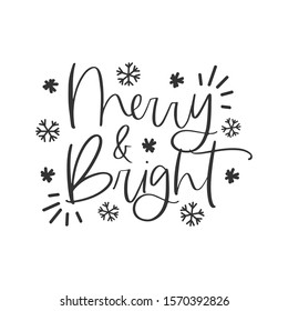 Merry and bright hand written lettering phrase