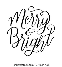 Merry and Bright Hand-lettered holiday message isolated on a white background