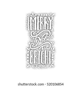 Merry and bright - hand-lettering dotwork text . Handmade vector calligraphy for your design