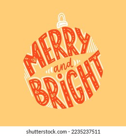 Merry and bright. Handwritten lettering isolated on yellow background. Vector illustration for greeting cards, posters and much more.