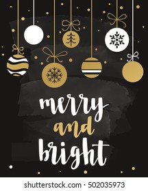 Merry and Bright. Holiday greeting with calligraphy and decorative elements. Handwritten modern lettering with with xmas decorations on chalkboard dark background.
