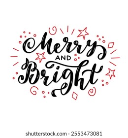 Merry and Bright Lettering, black letters on white background. Brush hand written calligraphy style. For poster, banner, card  for winter holidays.