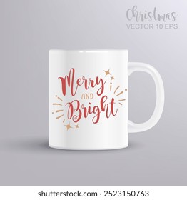 Merry And Bright lettering. Hand drawn Christmas concept with mug mockup. Vector Illustration