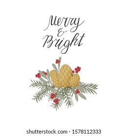 Merry and bright lettering. Mistletoe, fir, red berries, pine cones. Christmas card. Stock vector illustration.