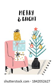 Merry and Bright - New Year poster with home interior and lettering. Christmas tree and chair with a gift boxes.