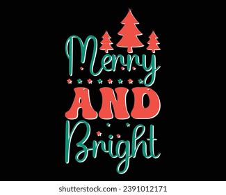 Merry And Bright  Retro Design,Christmas Retro Design,Christmas Saying,Funny Christmas Quotes,Eps File