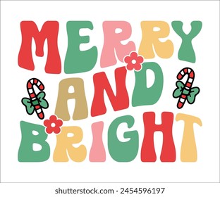 Merry And Bright Retro,Groovy T-shirt Design,Christmas Svg,Christmas Qoutes,Santa Svg,Cut File